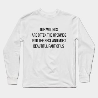 Our wounds Long Sleeve T-Shirt